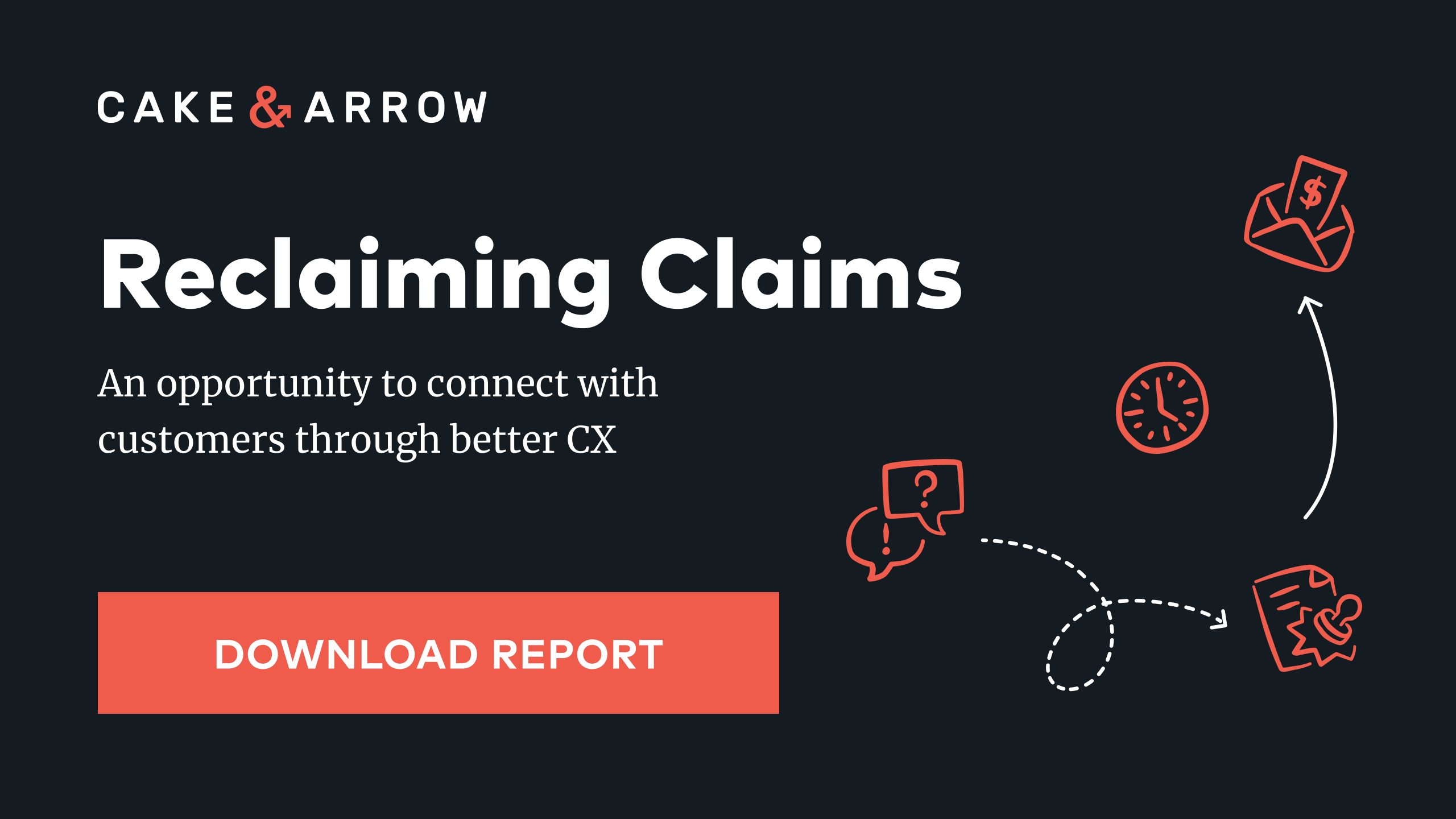 Reclaiming Claims: An opportunity to connect with customers through better CX